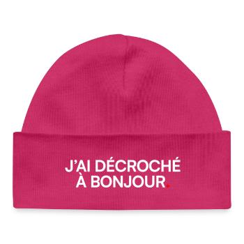 J’ai décroché à bonjour humour réunion - Bonnet bébé bio - hot pink - Devant