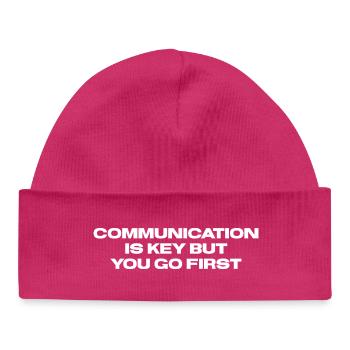 Communication is key but you go first - Baby Organic Beanie - hot pink - Front