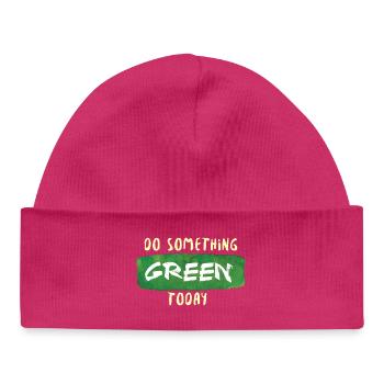 Do Something Green Today white - Baby Organic Beanie - hot pink - Front