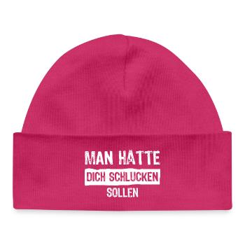 man hätte dich schlucken sollen - Baby Organic Mütze - hot Pink - Vorne