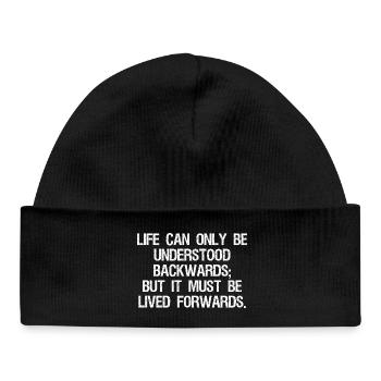 life can only be understood backwards but it mu - Baby Organic Beanie - black - Front