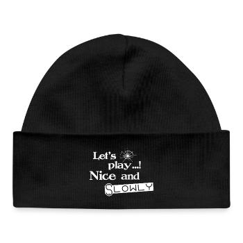Lets Play Nice and Slowly - White - Baby Organic Beanie - black - Front