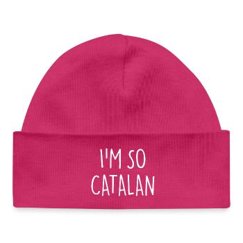 JE SUIS TELLEMENT CATALAN, Catalogne - Bonnet bébé bio - hot pink - Devant
