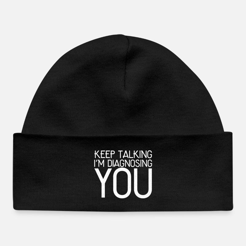 keep talking I'm diagnosing you funny shirt - Bonnet bébé bio - noir