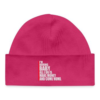 Je m’ennuie bébé, tout ce que je fais, c’est gagner de l’argent en rentrant à la maison - Bonnet bébé bio - hot pink - Devant