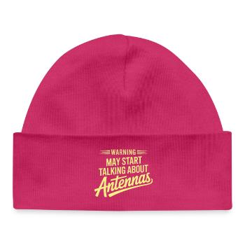 Warning May Start Talking About Antennas - Baby Organic Beanie - hot pink - Front