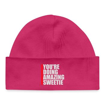 You're Doing Amazing Sweetie Lustig Ermutigend - Baby Organic Mütze - hot Pink - Vorne
