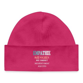 Empathie Muss Wachsen wie Unkraut - Baby Organic Mütze - hot Pink - Vorne