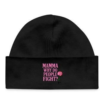 Mamma Why Do People Fight - Baby Organic Beanie - black - Front
