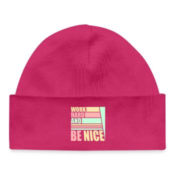 Work Hard Be Nice Motivation Positiver Geist Zitat - Bonnet bébé bio - hot pink - Devant
