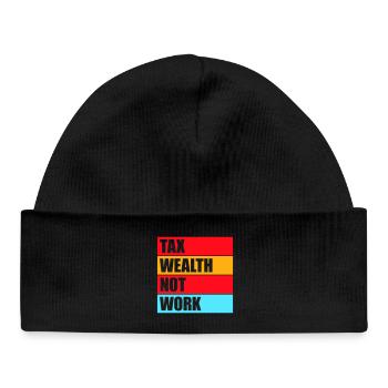 Tax Wealth Not Work Progressive Politics Economy - Baby Organic Beanie - black - Front