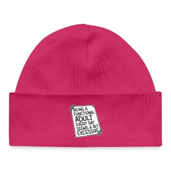 Being A Functional Adult Every Day Seems Excessive - Baby Organic Mütze - hot Pink - Vorne