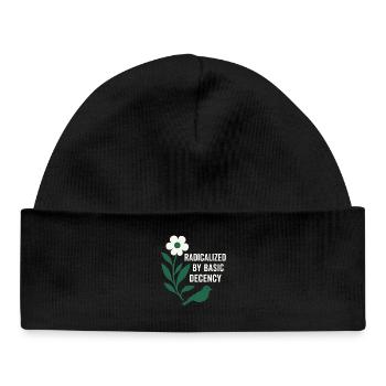 Radicalized By Decency Shirt for Activists - Baby Organic Beanie - black - Front