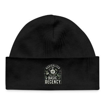 Radicalized By Basic Decency Statement Shirt - Baby Organic Beanie - black - Front