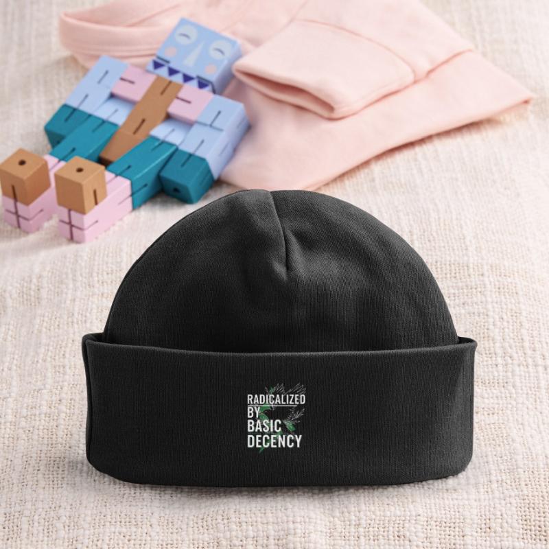 Radicalized by Basic Decency for Activists Shirt Baby Organic Beanie