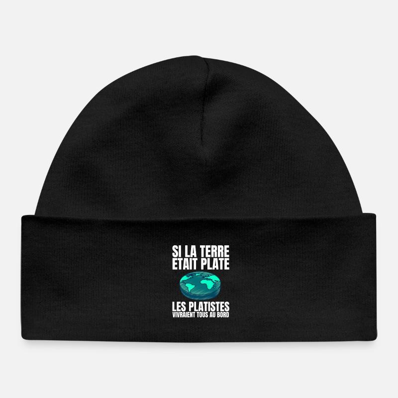 Si la Terre était Plate, les Platistes vivraient.. - Bonnet bébé bio - noir