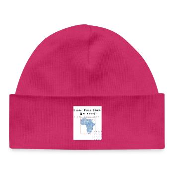 I am. Full stop. No edits - Baby Organic Beanie - hot pink - Front