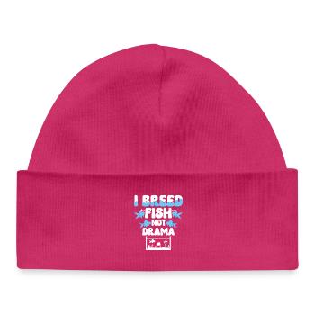 Fischzüchter Fischzucht I Breed Fish Not Drama - Baby Organic Beanie - hot pink - Front