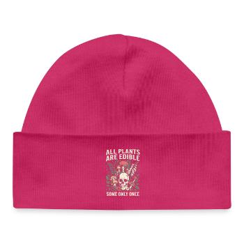 Alle Pflanzen sind essbar, manche nur einmal - Baby Organic Mütze - hot Pink - Vorne