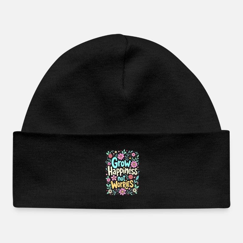 CULTIVEZ LE BONHEUR, PAS LES SOUCIS - Bonnet bébé bio - noir