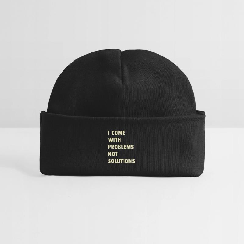 I come with problems, not solutions Baby Organic Beanie