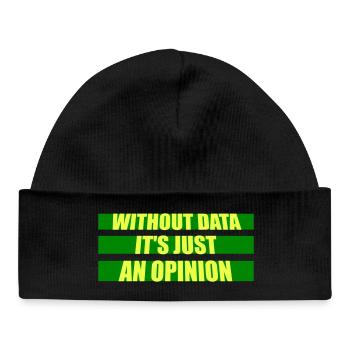 Without Data It's Just An Opinion Statistik Nerd - Baby Organic Mütze - Schwarz - Vorne