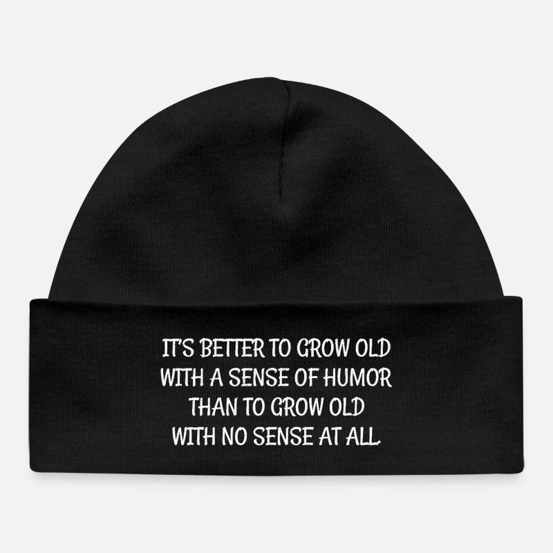 Il vaut mieux vieillir avec le sens de l’humour que - Bonnet bébé bio - noir