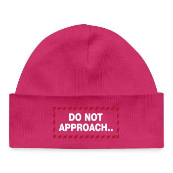 Do Not Approach Warning Distance Statement - Baby Organic Beanie - hot pink - Front