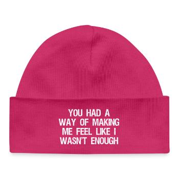 du hattest eine Art, mir das Gefühl zu geben, dass ich es nicht wäre - Baby Organic Mütze - hot Pink - Vorne