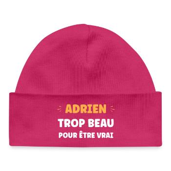 Adrien ist zu schön, um wahr zu sein - Baby Organic Mütze - hot Pink - Vorne
