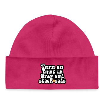 Bitcoin - Turn on Tune in Drop out Stack sats - Baby Organic Mütze - hot Pink - Vorne