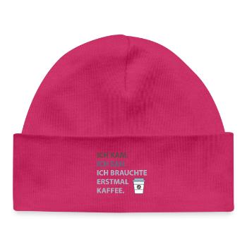 Ich kam. Ich sah. Ich brauchte erstmal Kaffee. - Baby Organic Mütze - hot Pink - Vorne