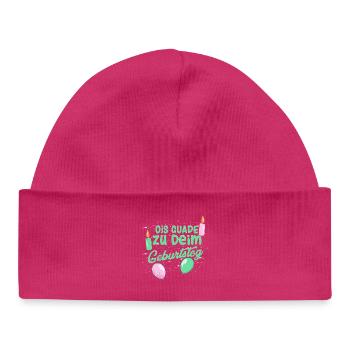 Ois Guade zu Deim Geburtstog - Baby Organic Mütze - hot Pink - Vorne