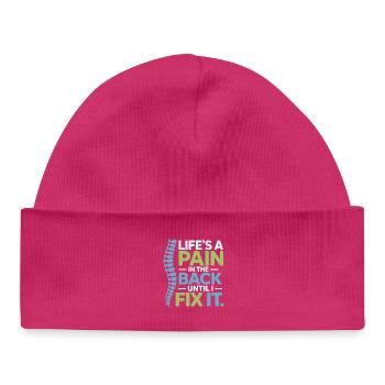 Chiropractor Life's A Pain In Back Until I Fix  - Baby Organic Beanie - hot pink - Front