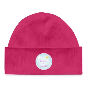 Glaub an dich selbst! - Baby Organic Mütze - hot Pink - Vorne