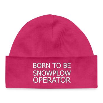 Snowplow Operator Born To Be Snow Plow Driver - Baby Organic Beanie - hot pink - Front