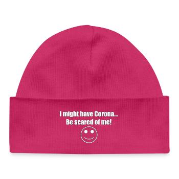 Je pourrais avoir Corona ... Ayez peur de moi! - Bonnet bébé bio - hot pink - Devant