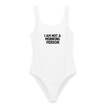 I Am Not a Morning Person – Morgenmuffel Spruch - Frauen Badeanzug - Weiß - Vorne - AI Model Female 172 dark (172cm)
