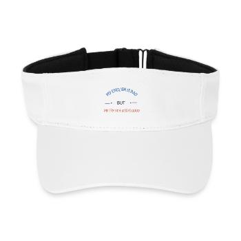 My english is bad but my french kiss is good - Recycled Sun Visor Cap - white - Front