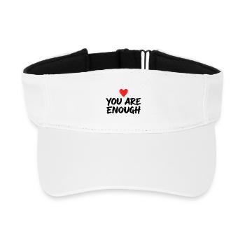 You Are Enough Self Love Statement - Recycled Sun Visor Cap - white - Front