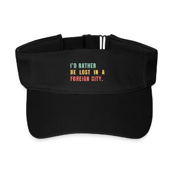 I'd rather be lost in a foreign city - Recycled Sun Visor Cap - black - Front