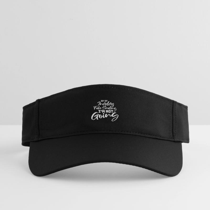 If It Involves Fake Smiling I'm Not Going Spruch Recyceltes Visor Cap