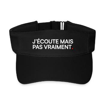 J’écoute mais pas vraiment humour bureau - Visière de sport recyclée - noir - Devant