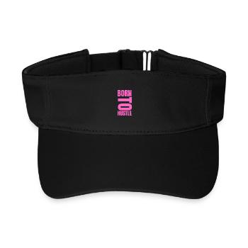 Born To Hustle motivation success mindset - Recycled Sun Visor Cap - black - Front