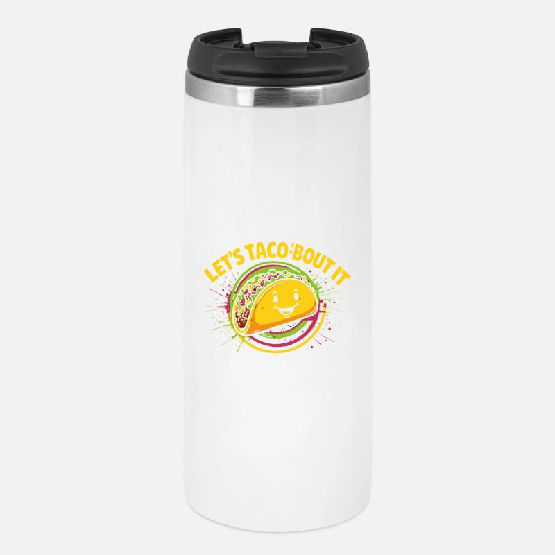 Let’s Taco’bout It – Lustiges Taco Design - Thermobecher - Weiß