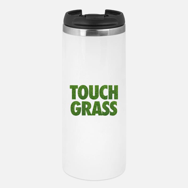 Touch Grass Meme Internet Slogan - Thermal Cup - white