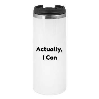 Actually, I Can – Minimalist Positive Affirmation - Thermal Cup - white - Front