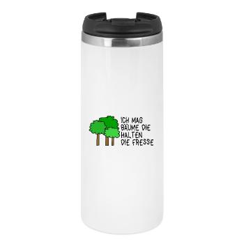I like trees that keep their mouths shut - Thermal Cup - white - Front
