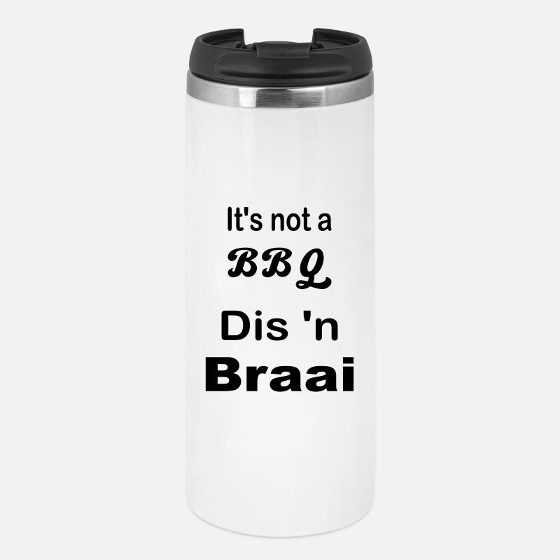 It's not a BBQ Dis 'n Braai - Thermal Cup - white