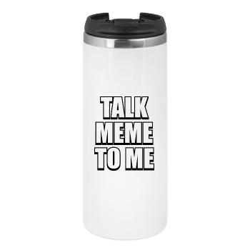 Talk Meme To Me – Tough & Funny Meme Design - Thermobecher - Weiß - Vorne